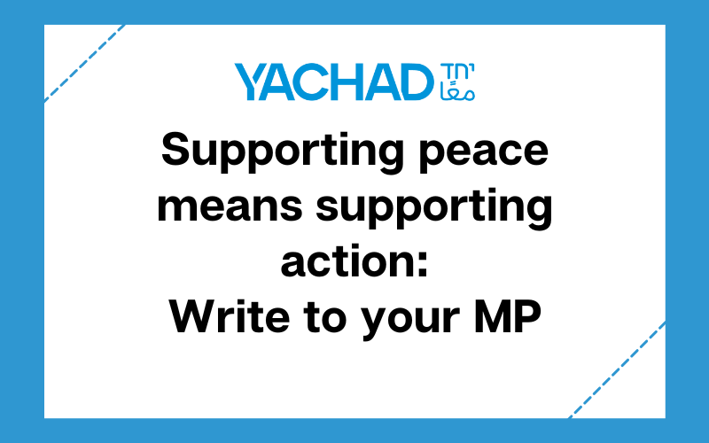 Supporting Peace means supporting action: write to your MP