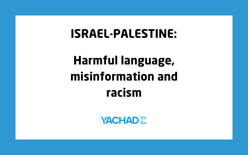Israel-Palestine: Harmful language, misinformation and racism